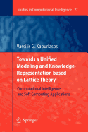Towards a Unified Modeling and Knowledge-Representation Based on Lattice Theory