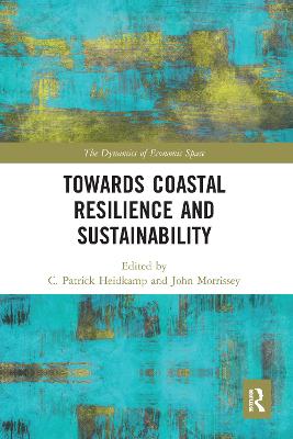 Towards Coastal Resilience and Sustainability - Heidkamp, C. Patrick (Editor), and Morrissey, John (Editor)