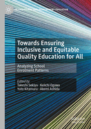 Towards Ensuring Inclusive and Equitable Quality Education for All: Analyzing School Enrolment Patterns