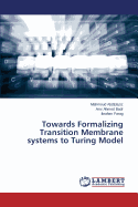 Towards Formalizing Transition Membrane Systems to Turing Model