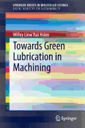 Towards Green Lubrication in Machining