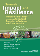 Towards Impact and Resilience: Transformative Change In and Through Agricultural Education and Training in Sub-Saharan Africa