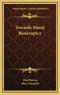 Towards Moral Bankruptcy