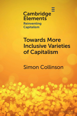 Towards More Inclusive Varieties of Capitalism - Collinson, Simon