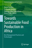 Towards Sustainable Food Production in Africa: Best Management Practices and Technologies