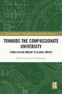 Towards the Compassionate University: From Golden Thread to Global Impact