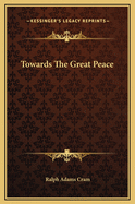 Towards the Great Peace