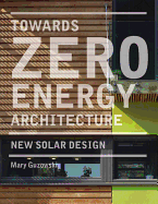 Towards Zero-energy Architecture (paperback): New Solar Design
