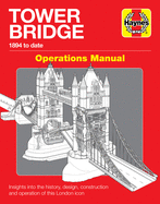 Tower Bridge Operations Manual: (1894 to date)