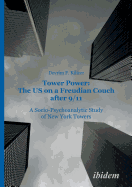 Tower Power: The US on a Freudian Couch after 9/11. A Socio-Psychoanalytic Study of New York Towers