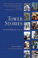 Tower Stories: An Oral History of 9/11