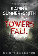 Towers Fall: Towers Trilogy, Book Three