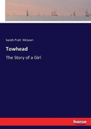 Towhead: The Story of a Girl