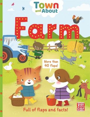 Town and About: Farm: A board book filled with flaps and facts - Pat-a-Cake, and Gerlings, Rebecca