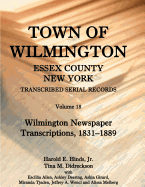 Town of Wilmington, Essex County, New York, Transcribed Serial Records, Volume 18: Wilmington Newspaper Transcriptions, 1831-1889