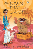 TOWN THAT LAUGHED: A Novel