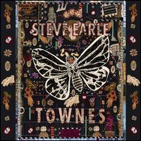Townes - Steve Earle