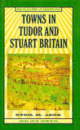 Towns in Tudor and Stuart Britain