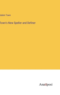 Town's New Speller and Definer - Town, Salem