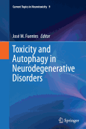 Toxicity and Autophagy in Neurodegenerative Disorders