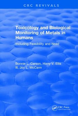 Toxicology Biological Monitoring of Metals in Humans - Carson, Bonnie L.