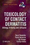 Toxicology of Contact Dermatitis: Allergy, Irritancy and Urticaria