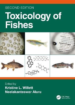 Toxicology of Fishes - Willett, Kristine L, and Aluru, Neelakanteswar