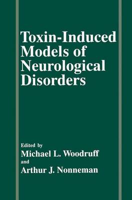 Toxin-Induced Models of Neurological Disorders - Nonneman, A J (Editor), and Woodruff, M L (Editor)