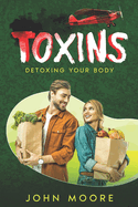 Toxins: Detoxing Your Body