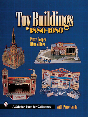Toy Buildings 1880-1980 - Cooper, Patty