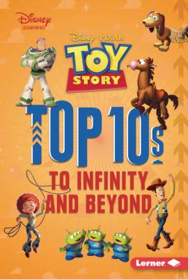 Toy Story Top 10s: To Infinity and Beyond - Lindeen, Mary