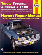 Toyota Tacoma, 4Runner & T100 Tacoma Automotive Repair Manual: Models Covered: 2WD and 4WD Toyota Tacoma (1995 Thru 2000), 4Runner (1996 Thru 2000) and T100 (1993 Thru 1998)