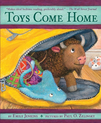Toys Come Home: Being the Early Experiences of an Intelligent Stingray, a Brave Buffalo, and a Brand-New Someone Called Plastic - Jenkins, Emily