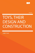 Toys, Their Design and Construction