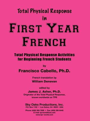 Tpr in First Year French - Cabello, Francisco, and Denevan, William (Translated by), and Asher, James J (Editor)