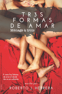 Tr3s Formas de Amar: M?nage ? trois