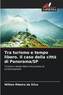 Tra turismo e tempo libero. Il caso della citt? di Panorama/SP