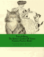 Trace-A-Story: The Kitten's Garden Of Verses (Cursive Practice Book)