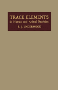 Trace elements in human and animal nutrition - Underwood, Eric J.