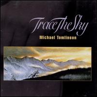 Trace the Sky - Michael Tomlinson