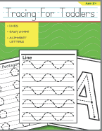 Tracing for Toddlers: Beginner to Tracing Lines, Shape & ABC Letters