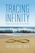 Tracing Infinity: Bridging the Gap Between Earth and Heaven