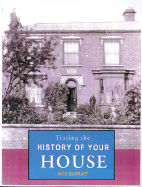 Tracing the History of Your House - Barratt, Nick