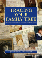 Tracing Your Family Tree: The Comprehensive Guide to Discovering Your Family History