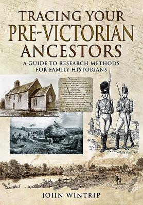 Tracing Your Pre-Victorian Ancestors - Wintrip, John