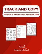 Track And Copy: Exercises to improve focus and visual skills