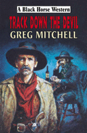Track Down the Devil - Mitchell, Greg