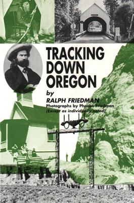 Tracking Down Oregon - Friedman, Ralph