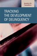 Tracking the Development of Delinquency