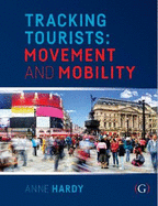 Tracking Tourists: Movement and Mobility